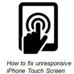 Unresponsive Touch Screen